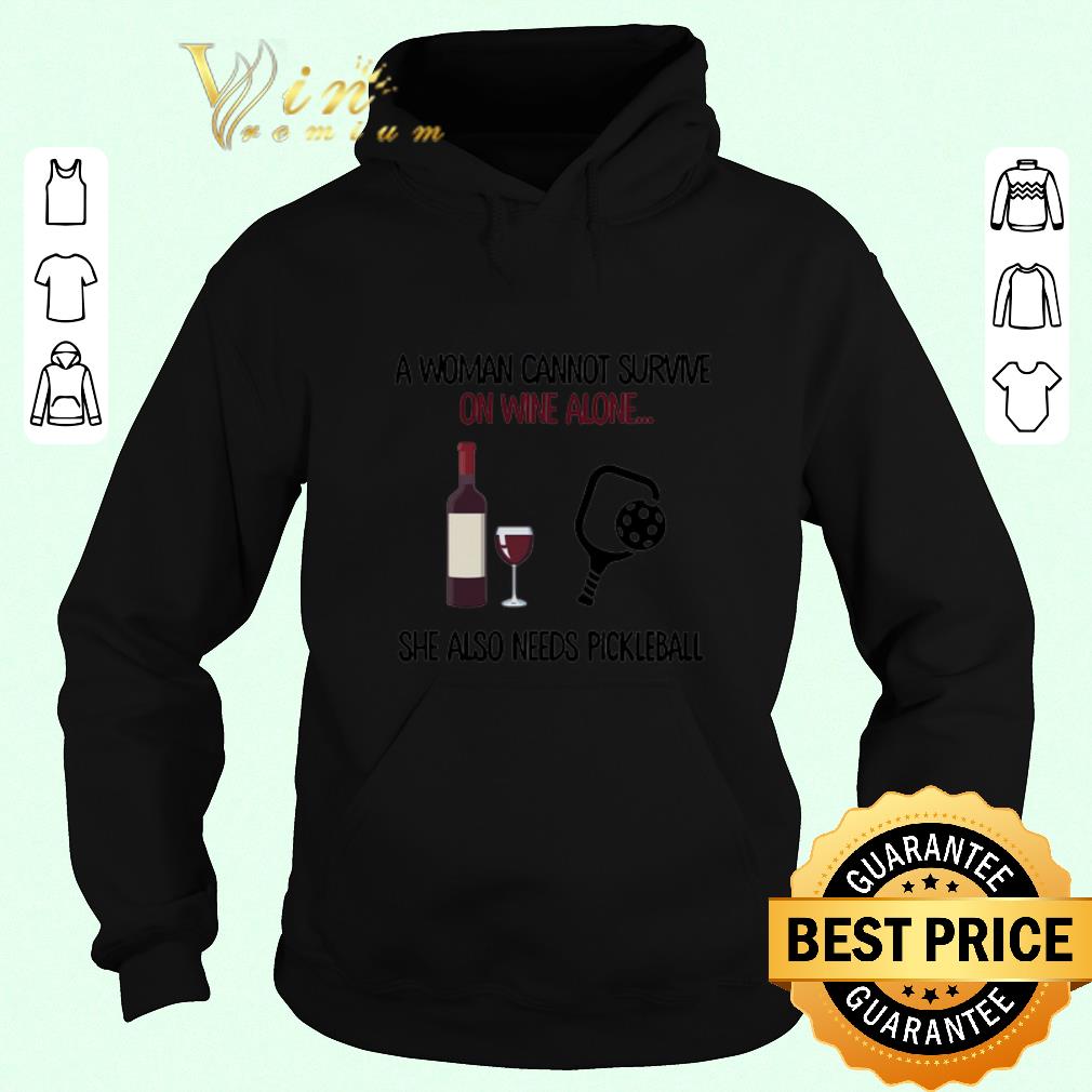 Pretty A woman cannot survive on wine alone she also needs pickleball shirt sweater 2019 Pretty A woman cannot survive on wine alone she also needs pickleball shirt sweater 2019 4 - Pretty A woman cannot survive on wine alone she also needs pickleball shirt sweater 2019