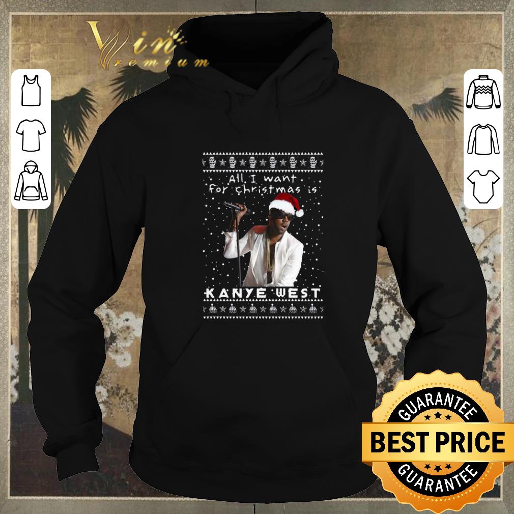 Pretty All i want for Christmas is Kanye West Rapper shirt sweater 4 - Pretty All i want for Christmas is Kanye West Rapper shirt sweater