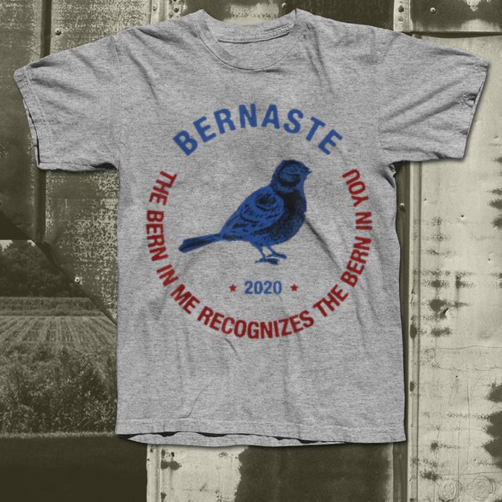 Pretty Bird Bernaste the bern in me recognizes the bern in you 2020 shirt 4 - Pretty Bird Bernaste the bern in me recognizes the bern in you 2020 shirt