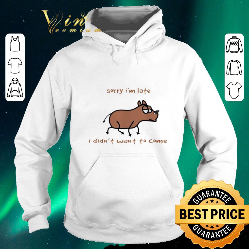 Pretty Dog sorry i m late i didn t want to come shirt sweater 4 - Pretty Dog sorry i'm late i didn’t want to come shirt sweater