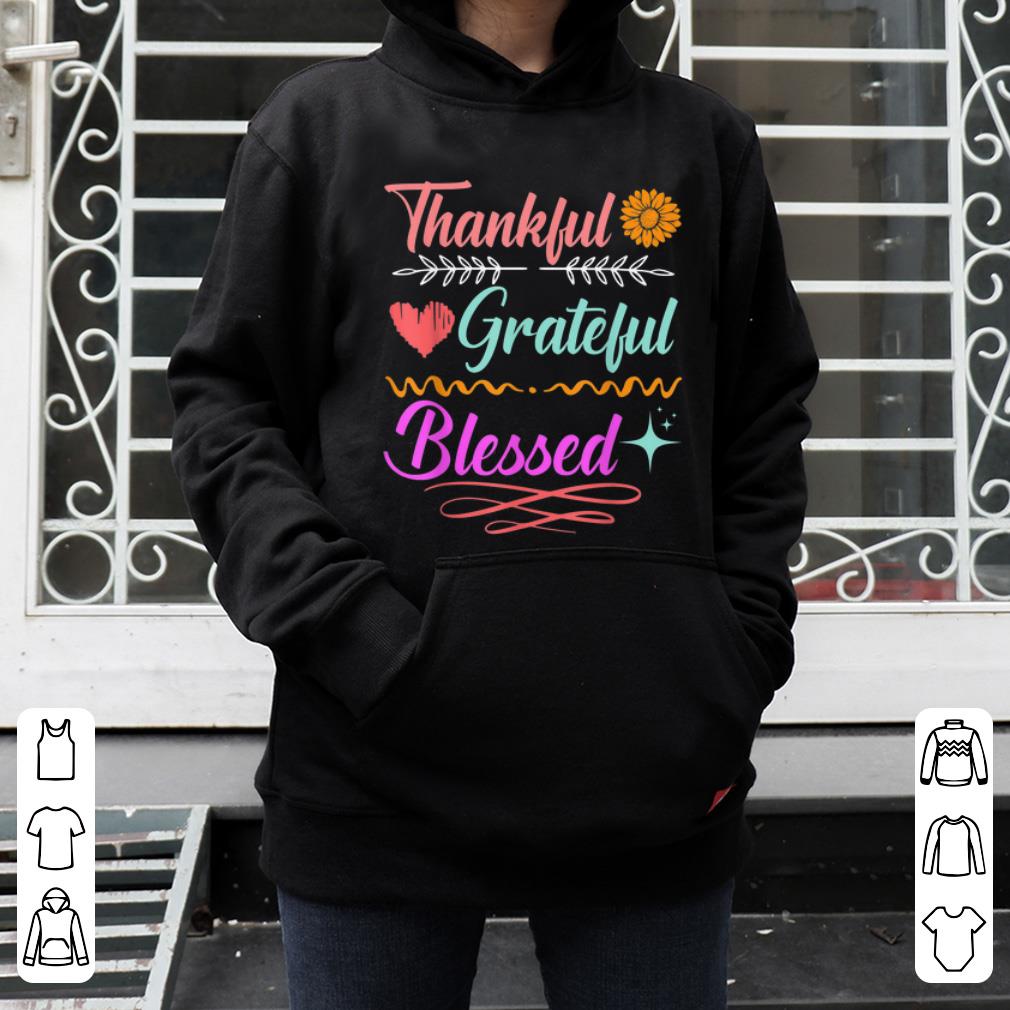Pretty Grateful Thankful Blessed Cool Turkey Thanksgiving Day Gift shirt 4 - Pretty Grateful Thankful Blessed Cool Turkey Thanksgiving Day Gift shirt