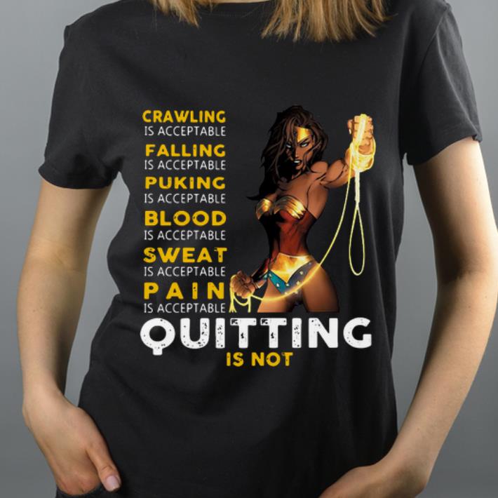 Pretty Wonder Woman Crawling is acceptable falling puking blood sweat pain shirt 4 - Pretty Wonder Woman Crawling is acceptable falling puking blood sweat pain shirt