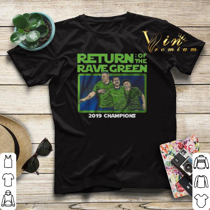 Return of the rave green 2019 champions shirt sweater Return of the rave green 2019 champions shirt sweater 4 - Return of the rave green 2019 champions shirt sweater