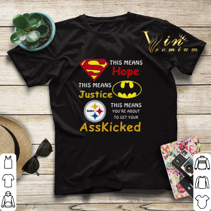 Steelers Superman This means hope this means justice asskicked shirt sweater 4 - Steelers Superman This means hope this means justice asskicked shirt sweater