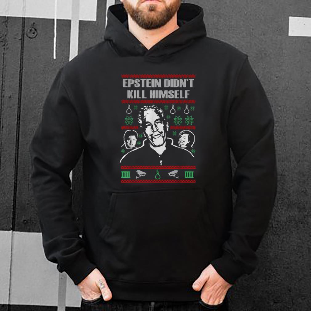 Top Epstein Didn t Kill Himself Ugly Christmas shirt 4 - Top Epstein Didn't Kill Himself Ugly Christmas shirt