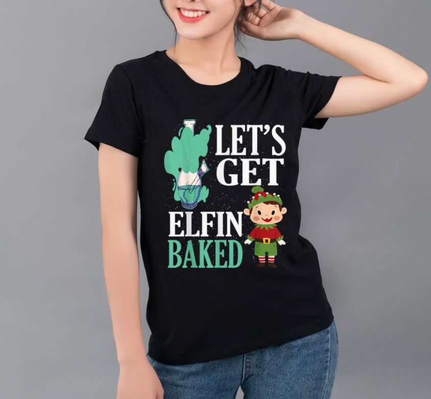 Top Funny Christmas Elf Let s Get Elfin Baked Stoner shirt 4 - Top Funny Christmas Elf Let's Get Elfin Baked Stoner shirt