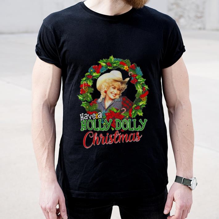 Top Have A Holly Dolly Christmas shirt 4 - Top Have A Holly Dolly Christmas shirt