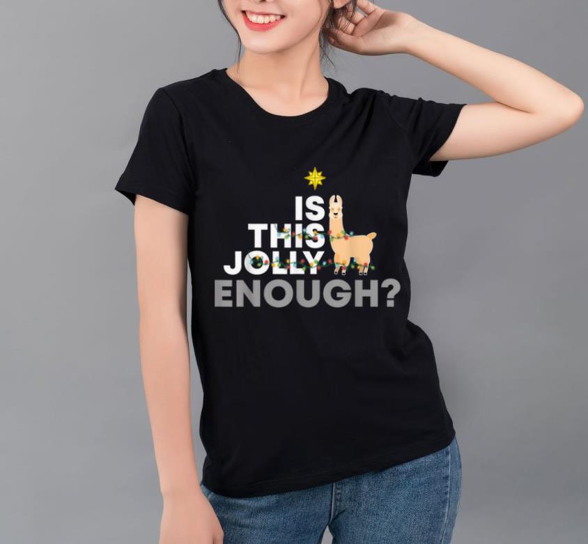 Top Is This Jolly Enough Funny Llama Christmas Gift shirt 4 - Top Is This Jolly Enough Funny Llama Christmas Gift shirt