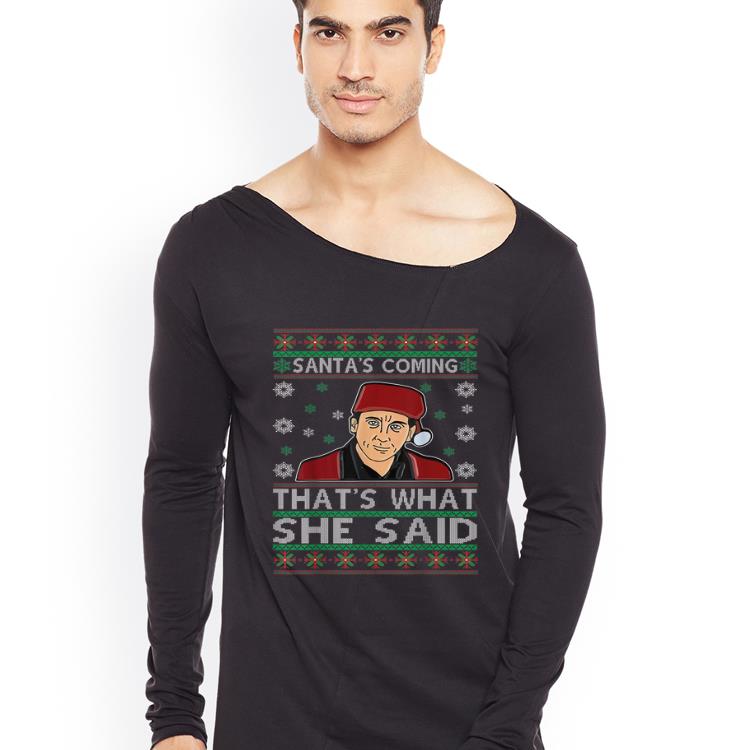Top Michael Scott Santa s Coming That s What She Said Ugly Christmas shirt 4 - Top Michael Scott Santa's Coming That's What She Said Ugly Christmas shirt