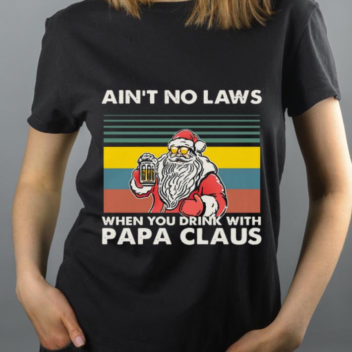 Top Vintage Ain t No Laws When You Drink With Papa Claus shirt 4 1 - Top Vintage Ain't No Laws When You Drink With Papa Claus shirt