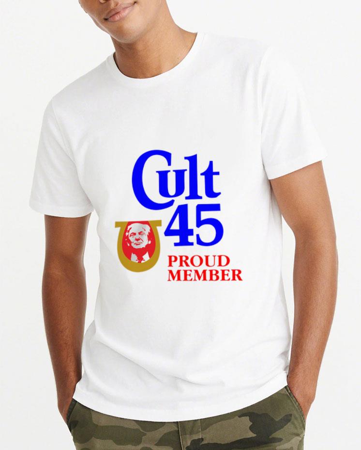 Awesome Donald Trump Cult 45 Proud Member shirt 4 - Awesome Donald Trump Cult 45 Proud Member shirt