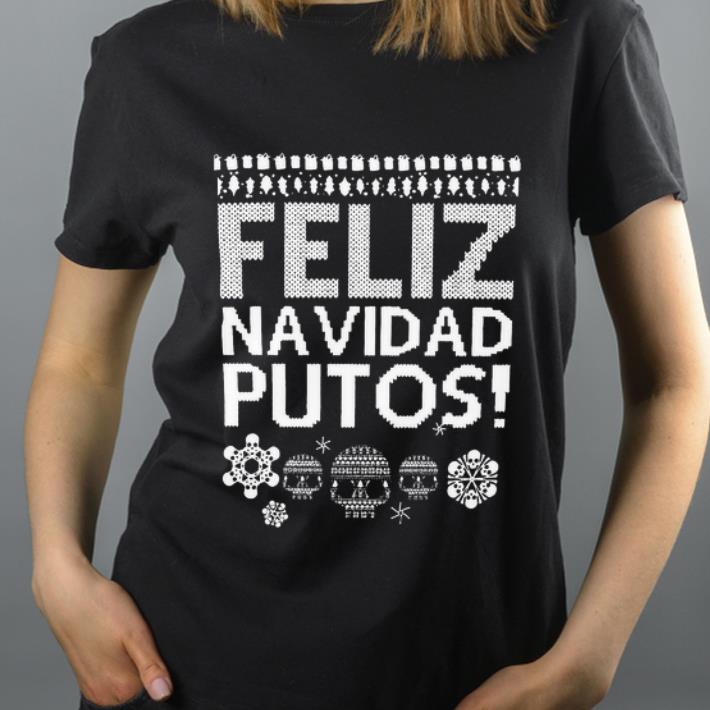 Awesome Feliz Navidad Putos Ugly Christmas shirt 4 - Awesome Feliz Navidad Putos Ugly Christmas shirt