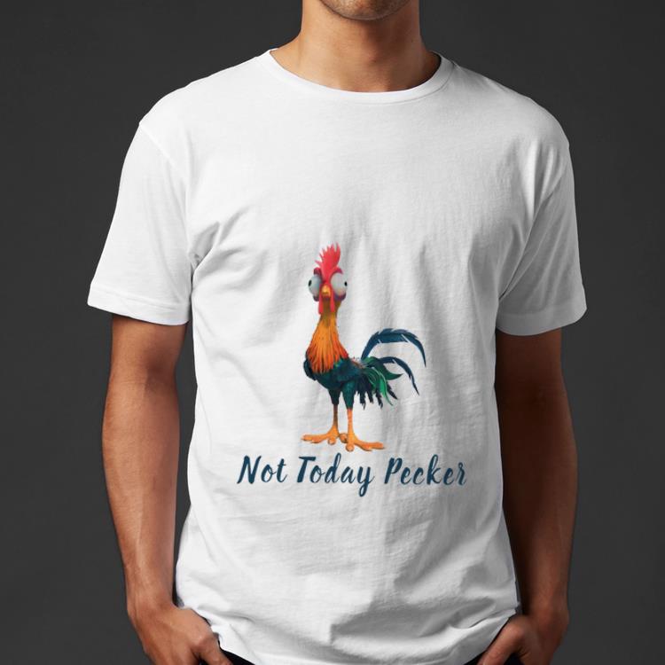 Awesome Hei Hei Rooster Not Today Peckers shirt 4 - Awesome Hei Hei Rooster Not Today Peckers shirt