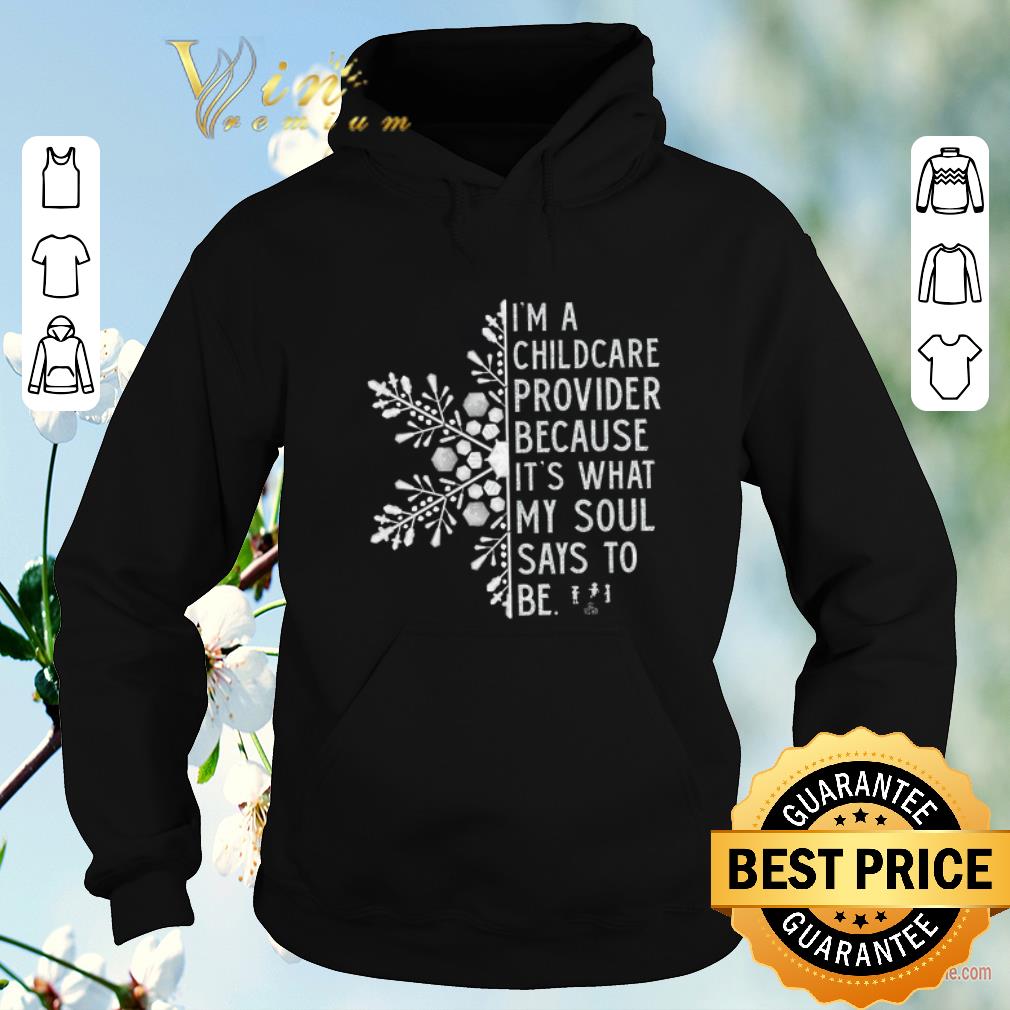 Awesome I m a childcare provider because it s what my soul says to be shirt sweater 4 - Awesome I'm a childcare provider because it's what my soul says to be shirt sweater