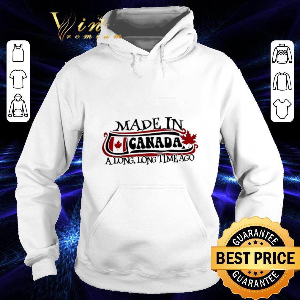 Awesome Made in Canada a long long time ago shirt 4 - Awesome Made in Canada a long long time ago shirt
