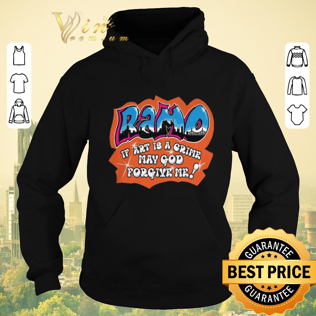 Awesome Ramo if art is a crime may god forgive me shirt sweater Awesome Ramo if art is a crime may god forgive me shirt sweater 4 - Awesome Ramo if art is a crime may god forgive me shirt sweater