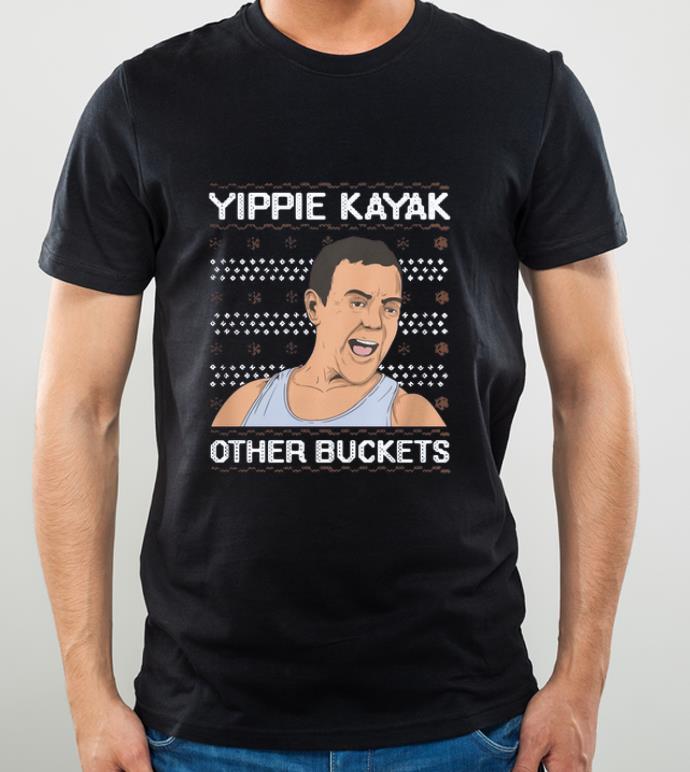 Awesome Yippie kayak other buckets ugly Christmas shirt 4 - Awesome Yippie kayak other buckets ugly Christmas shirt