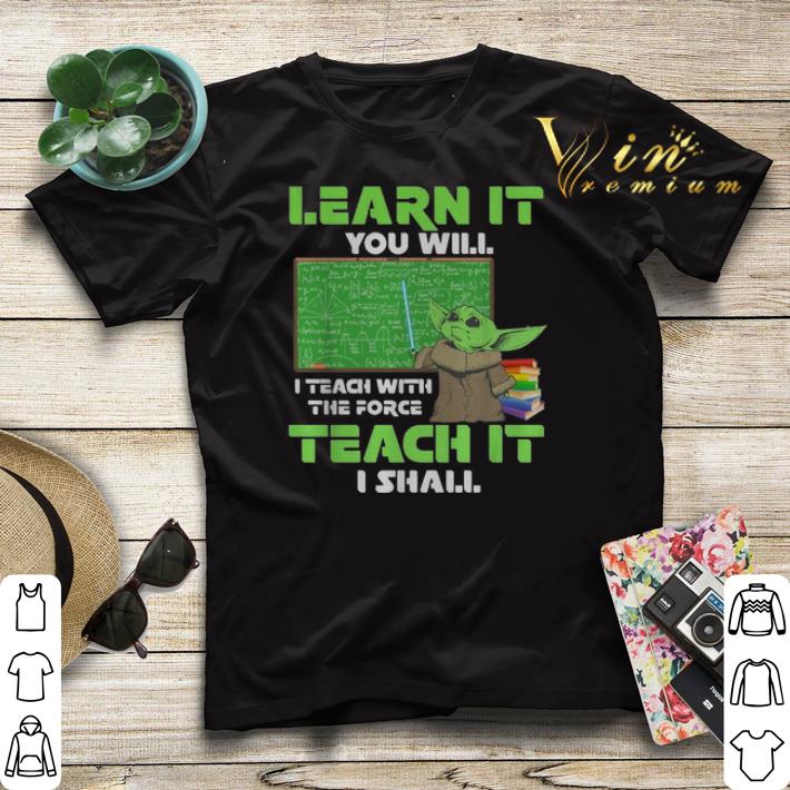 Baby Yoda Learn It You Teach The Force Mandalorian Star Wars shirt sweater Baby Yoda Learn It You Teach The Force Mandalorian Star Wars shirt sweater 4 - Baby Yoda Learn It You Teach The Force Mandalorian Star Wars shirt sweater