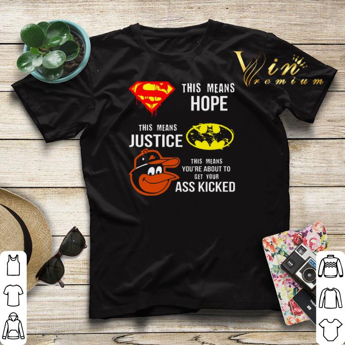Baltimore Orioles Superman means hope Batman your ass kicked shirt sweater Baltimore Orioles Superman means hope Batman your ass kicked shirt sweater 4 - Baltimore Orioles Superman means hope Batman your ass kicked shirt sweater