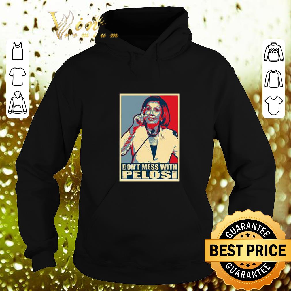 Best Anti Trump Don't Mess with Nancy Pelocy Art shirt Best Anti Trump Don t Mess with Nancy Pelocy Art shirt 4 - Best Anti Trump Don't Mess with Nancy Pelocy Art shirt