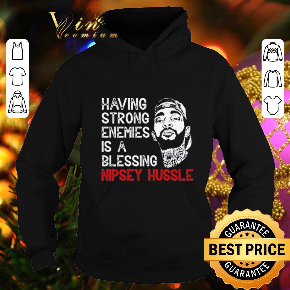 Best Nipsey Hussle Crenshaw Hip Hop Having Strong Enemies a Blessing shirt 4 - Best Nipsey Hussle Crenshaw Hip Hop Having Strong Enemies a Blessing shirt