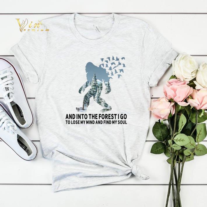 Bigfoot and into the forest i go to lose my mind find my soul shirt sweater 4 - Bigfoot and into the forest i go to lose my mind find my soul shirt sweater