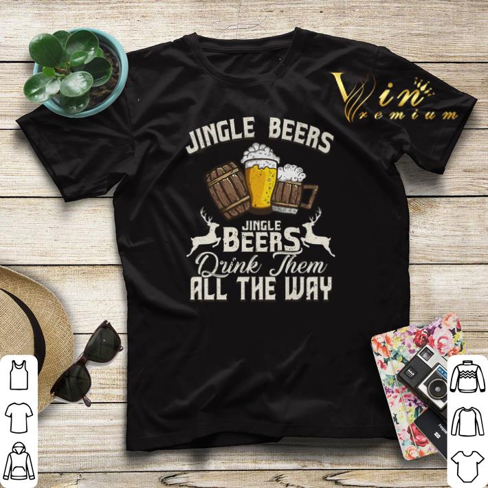 Christmas Jingle Beers Jingle Beers drink them all the way shirt sweater 4 - Christmas Jingle Beers Jingle Beers drink them all the way shirt sweater