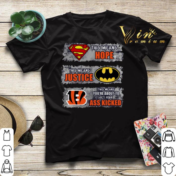 Cincinnati Bengals Superman means hope Batman your ass kicked shirt sweater Cincinnati Bengals Superman means hope Batman your ass kicked shirt sweater 4 - Cincinnati Bengals Superman means hope Batman your ass kicked shirt sweater