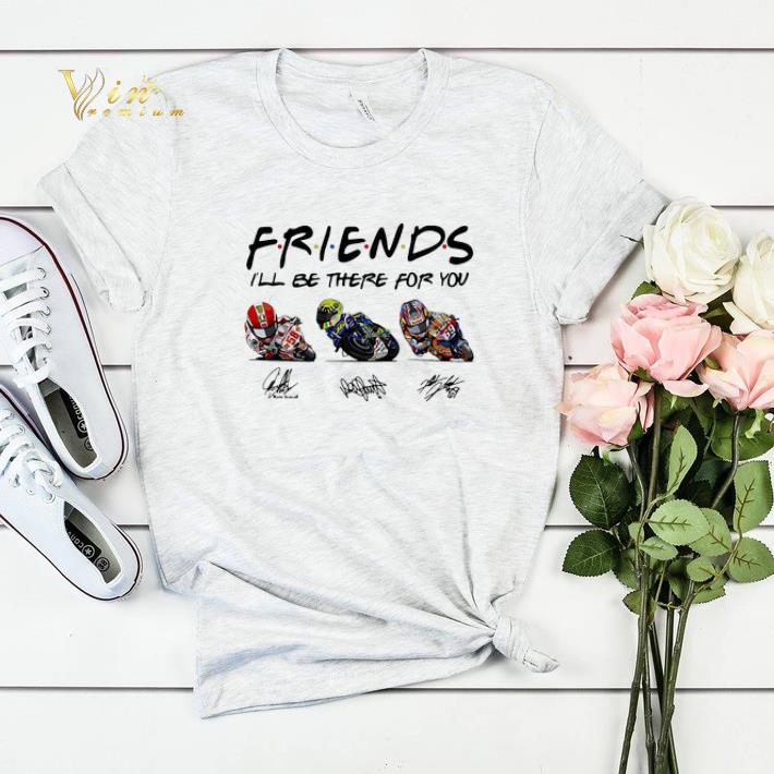 Friends I'll be there for you Marco Simoncelli Valentino Rossi Nicky Hayden signature shirt sweater Friends I ll be there for you Marco Simoncelli Valentino Rossi Nicky Hayden signature shirt sweater 4 - Friends I'll be there for you Marco Simoncelli Valentino Rossi Nicky Hayden signature shirt sweater