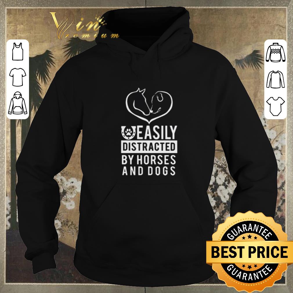 Funny Easily distracted by horses and dogs shirt sweater 4 - Funny Easily distracted by horses and dogs shirt sweater