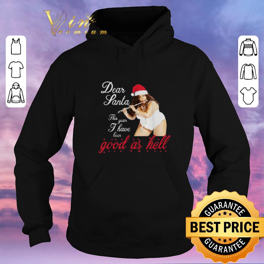 Funny Lizzo Dear Santa this year I have been good as hell shirt sweater 4 - Funny Lizzo Dear Santa this year I have been good as hell shirt sweater