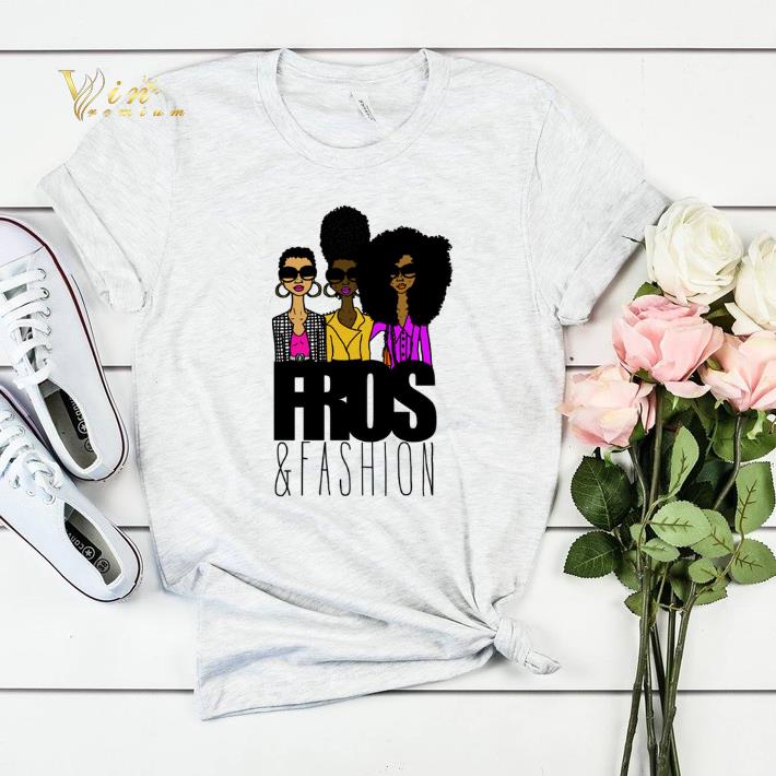 Girls Trip Fros and Fashion shirt sweater Girls Trip Fros and Fashion shirt sweater 4 - Girls Trip Fros and Fashion shirt sweater