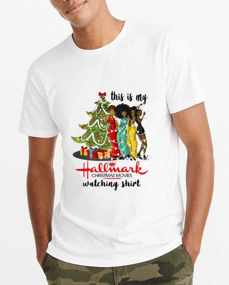 Hot Black girls this is my Hallmark Christmas movies watching shirt 4 - Hot Black girls this is my Hallmark Christmas movies watching shirt
