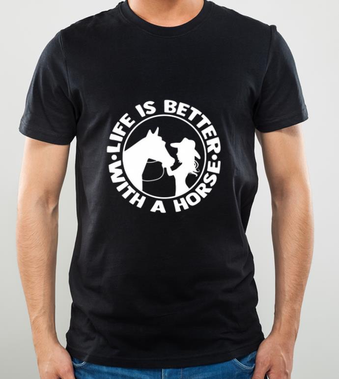 Hot Life is better with a horse shirt 4 - Hot Life is better with a horse shirt