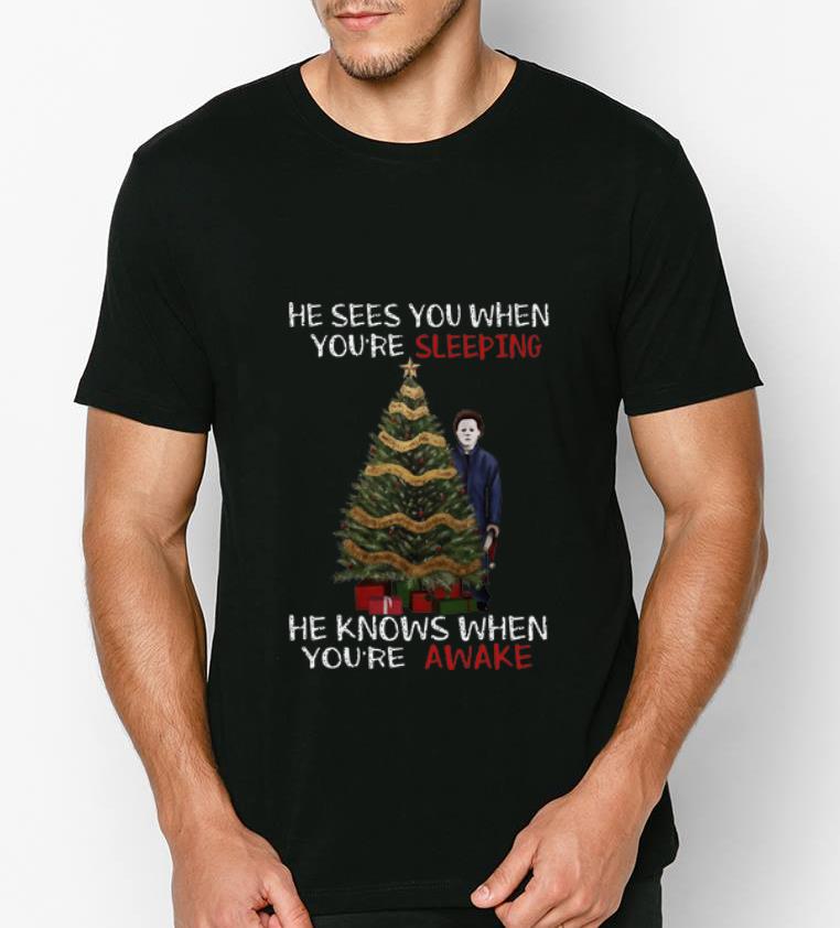 Hot Michael Myers Christmas Tree He Knows When You re Awake Christmas shirt 4 - Hot Michael Myers Christmas Tree He Knows When You’re Awake Christmas shirt