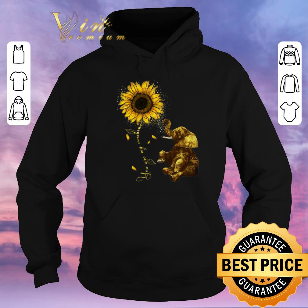Hot Sunflower you are my sunshine elephant shirt sweater Hot Sunflower you are my sunshine elephant shirt sweater 4 - Hot Sunflower you are my sunshine elephant shirt sweater