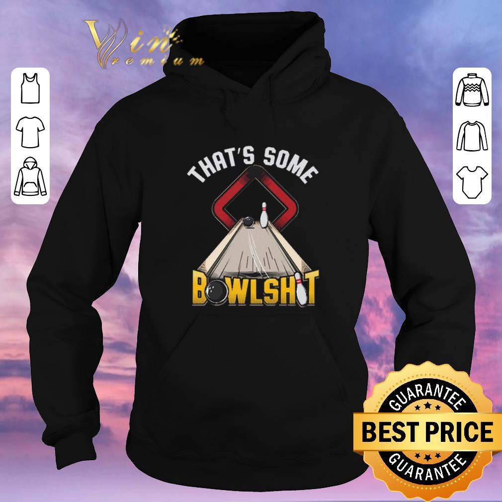 Hot That s Some Bowlshit Bowling shirt sweater 4 - Hot That's Some Bowlshit Bowling shirt sweater