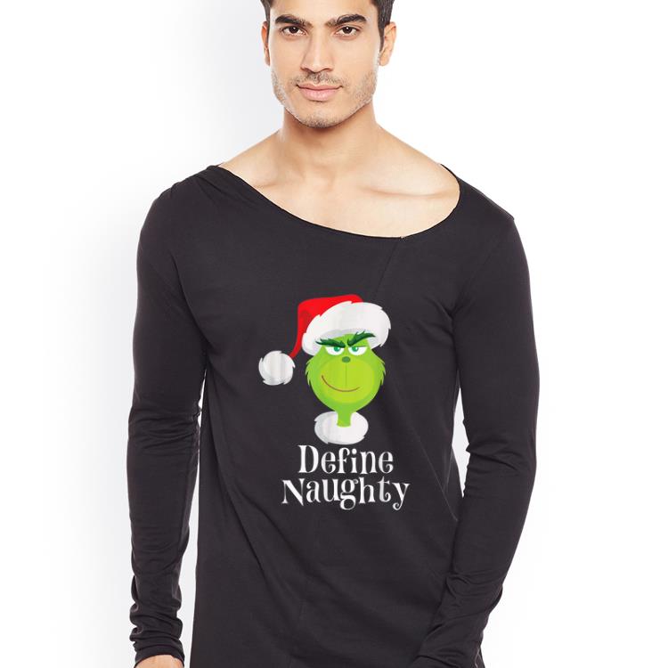 Hot The Grinch Define Naughty Grinch Merry Christmas shirt 4 - Hot The Grinch Define Naughty Grinch Merry Christmas shirt