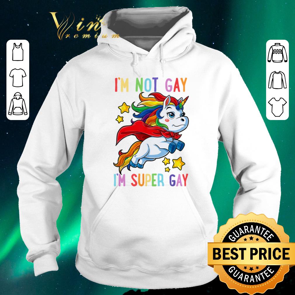 Hot Unicorn I m not Gay i m super Gay LGBT shirt sweater 4 - Hot Unicorn I'm not Gay i'm super Gay LGBT shirt sweater