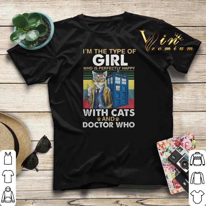 I m the type of girl who is perfectly happy with cats Doctor Who shirt sweater 4 - I'm the type of girl who is perfectly happy with cats Doctor Who shirt sweater