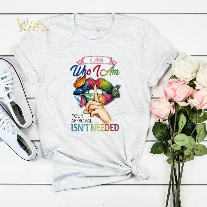 Lips butterfly i am who i am your approval isn't needed shirt sweater Lips butterfly i am who i am your approval isn t needed shirt sweater 4 - Lips butterfly i am who i am your approval isn't needed shirt sweater