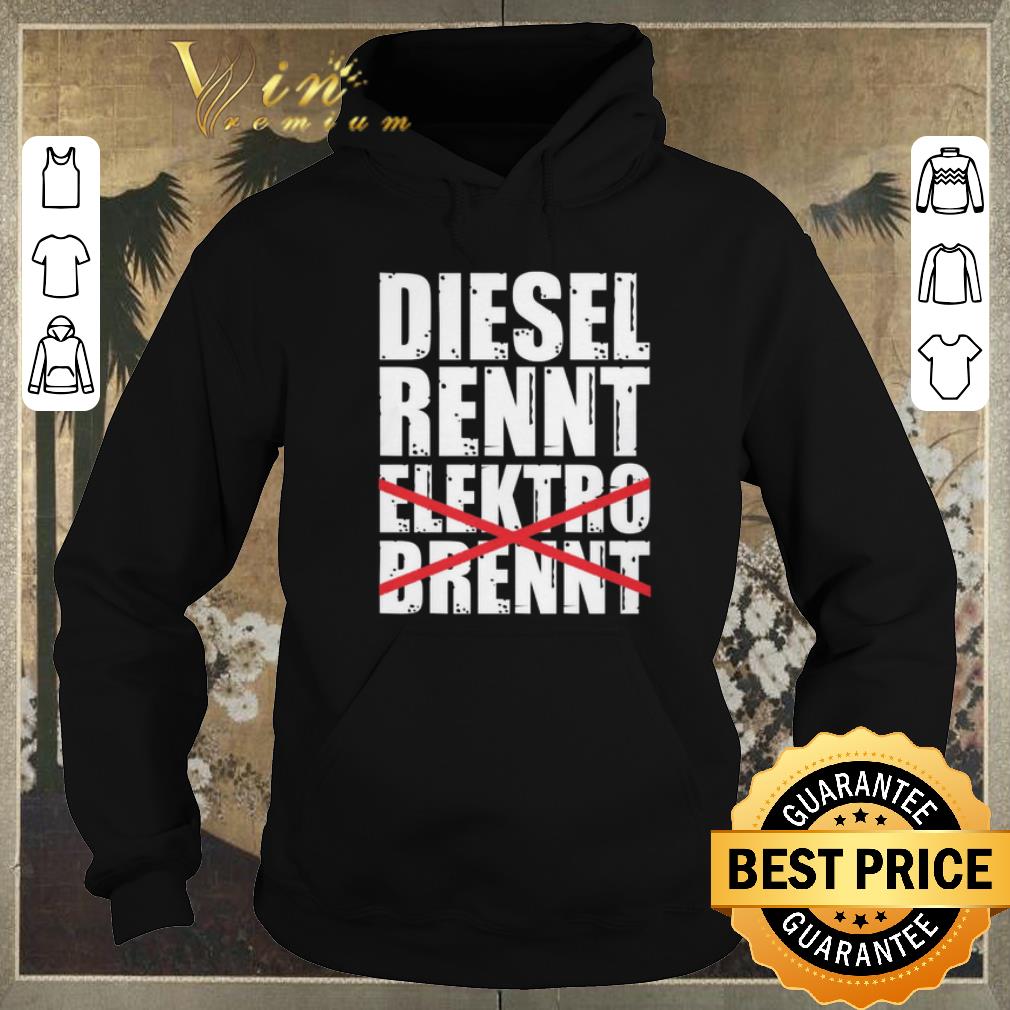 Nice Diesel Rennt Elektro Brennt Herren shirt sweater Nice Diesel Rennt Elektro Brennt Herren shirt sweater 4 - Nice Diesel Rennt Elektro Brennt Herren shirt sweater