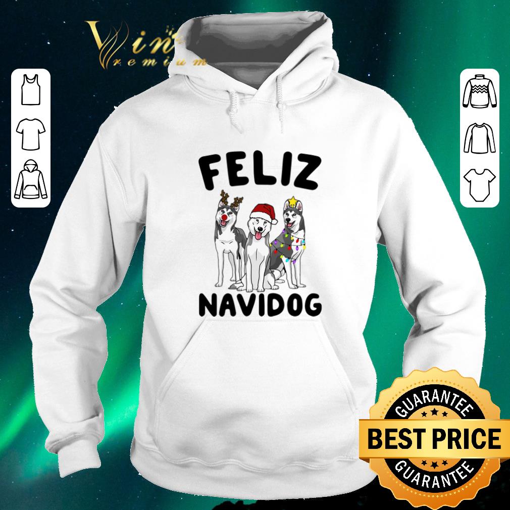 Nice Feliz Navidog Husky Christmas shirt sweater Nice Feliz Navidog Husky Christmas shirt sweater 4 - Nice Feliz Navidog Husky Christmas shirt sweater