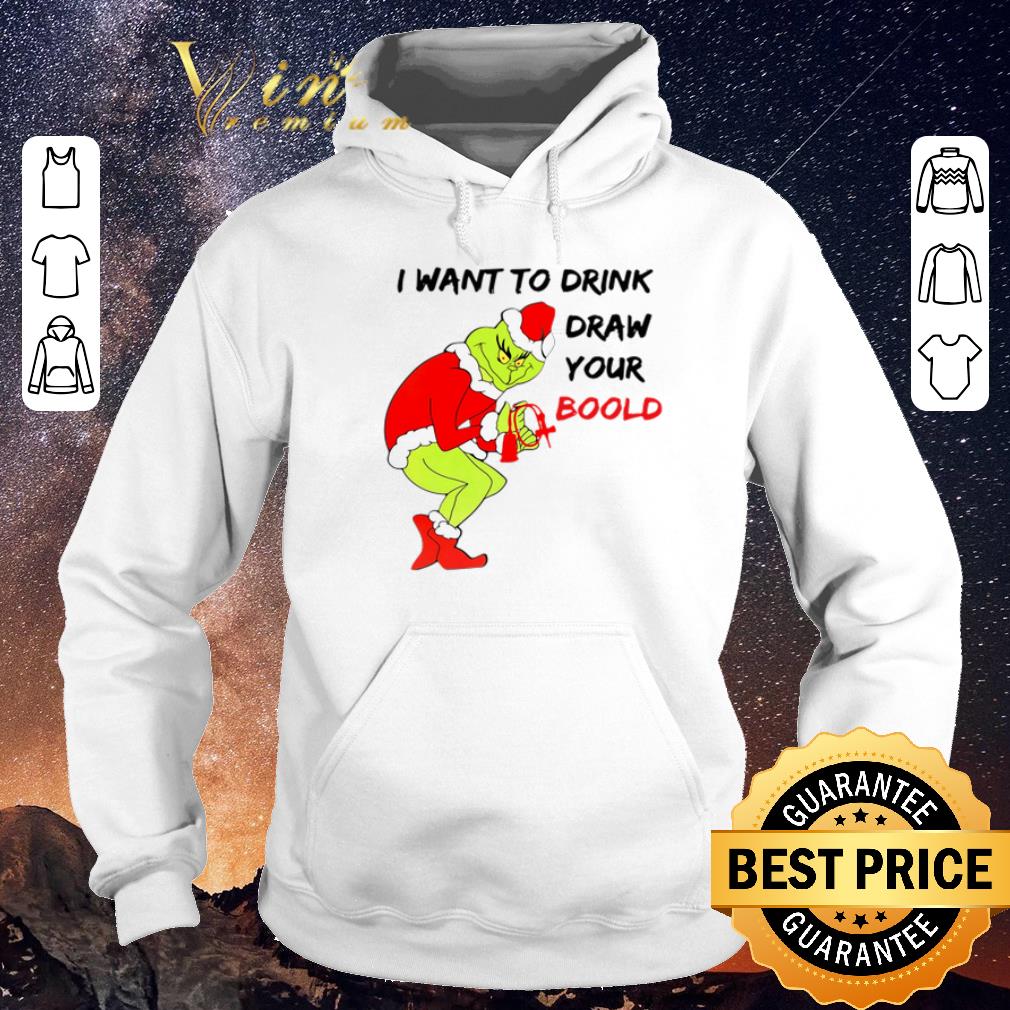 Nice Grinch I want to drink draw your blood Christmas shirt sweater 4 - Nice Grinch I want to drink draw your blood Christmas shirt sweater
