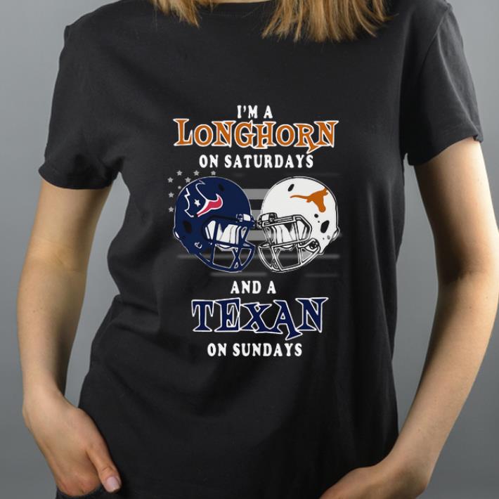 Nice I m a Longhorn on Saturdays and a Texan on Sundays shirt 4 - Nice I’m a Longhorn on Saturdays and a Texan on Sundays shirt
