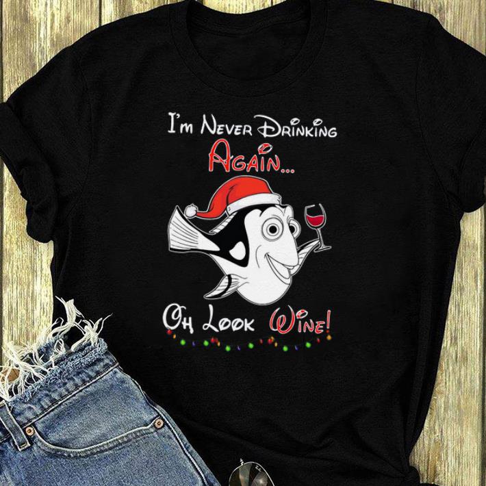 Nice I m never drinking again oh look wine christmas shirt 4 - Nice I’m never drinking again oh look wine christmas shirt