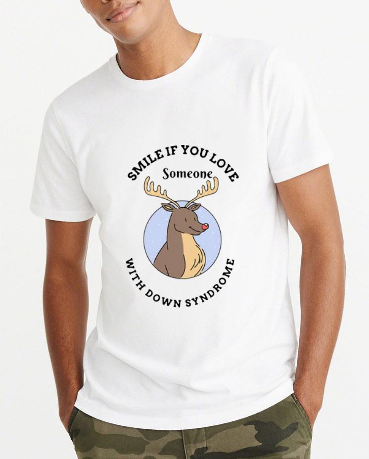 Nice Reindeer Smile If You Love Someone With Down Syndrome shirt 4 - Nice Reindeer Smile If You Love Someone With Down Syndrome shirt