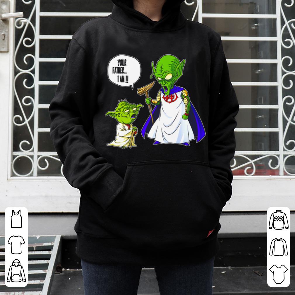 Nice Your Father I Am Baby Yoda And Piccolo shirt 4 - Nice Your Father I Am Baby Yoda And Piccolo shirt