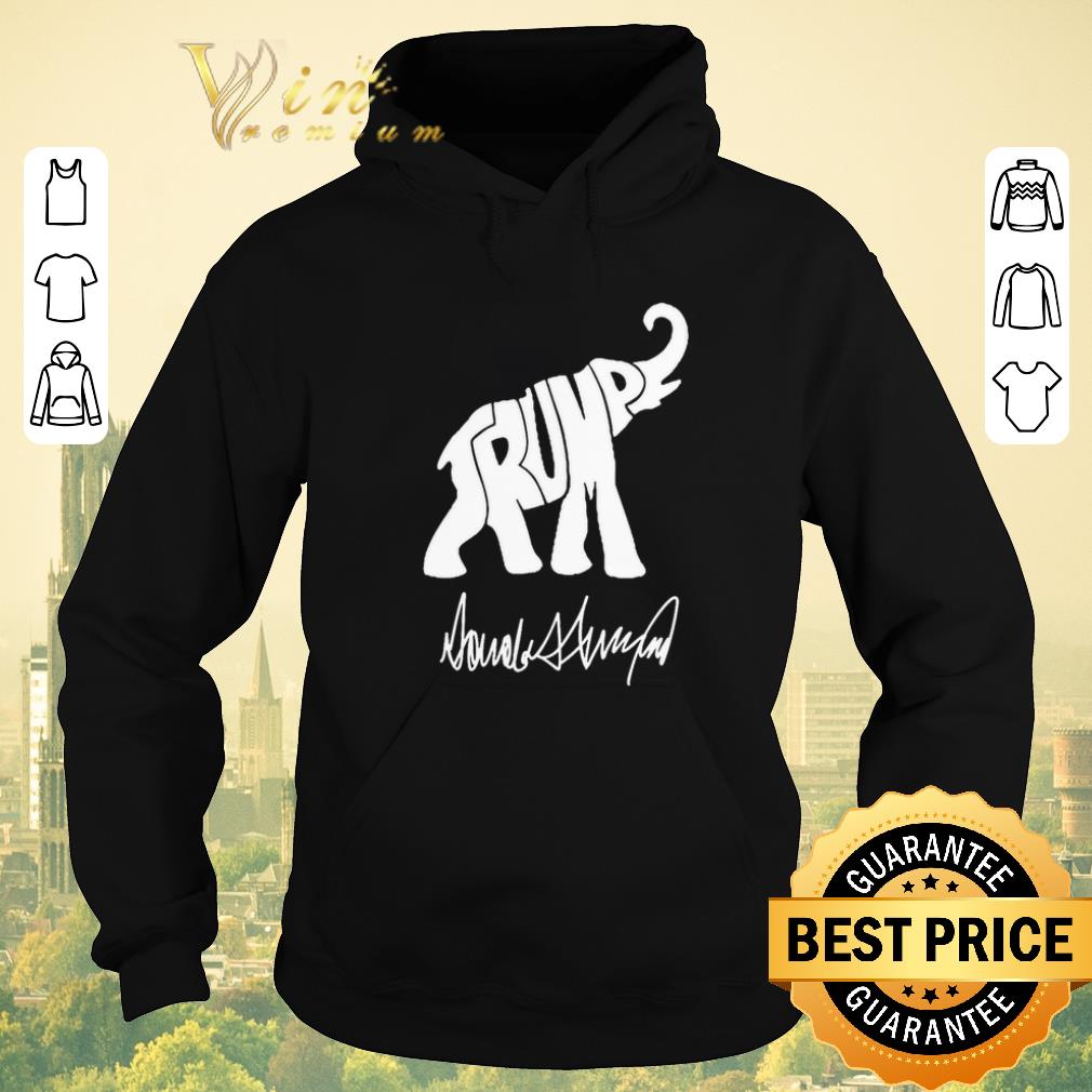 Official Donald Trump Elephant Signature shirt sweater Official Donald Trump Elephant Signature shirt sweater 4 - Official Donald Trump Elephant Signature shirt sweater