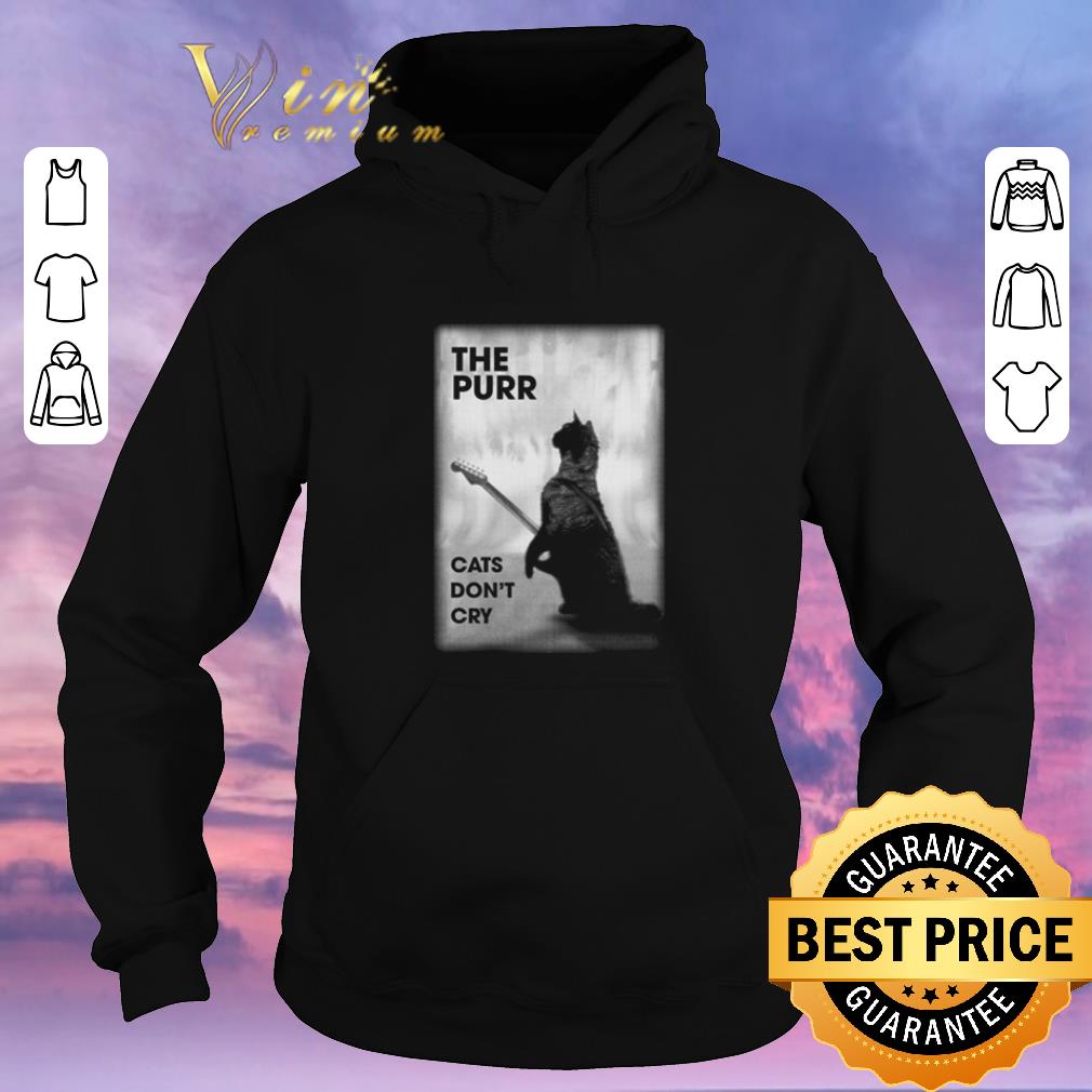 Official The purr cats don't cry guitar shirt sweater Official The purr cats don t cry guitar shirt sweater 4 - Official The purr cats don't cry guitar shirt sweater
